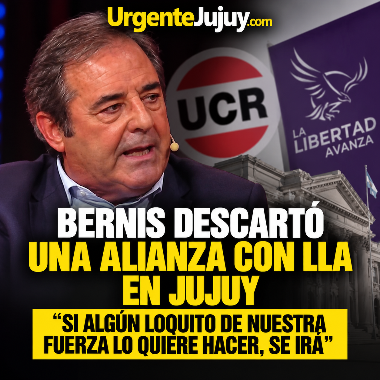 Bernis descartó una alianza con La Libertad Avanza en Jujuy: “Si algún loquito de nuestra fuerza lo quiere hacer, se irá”