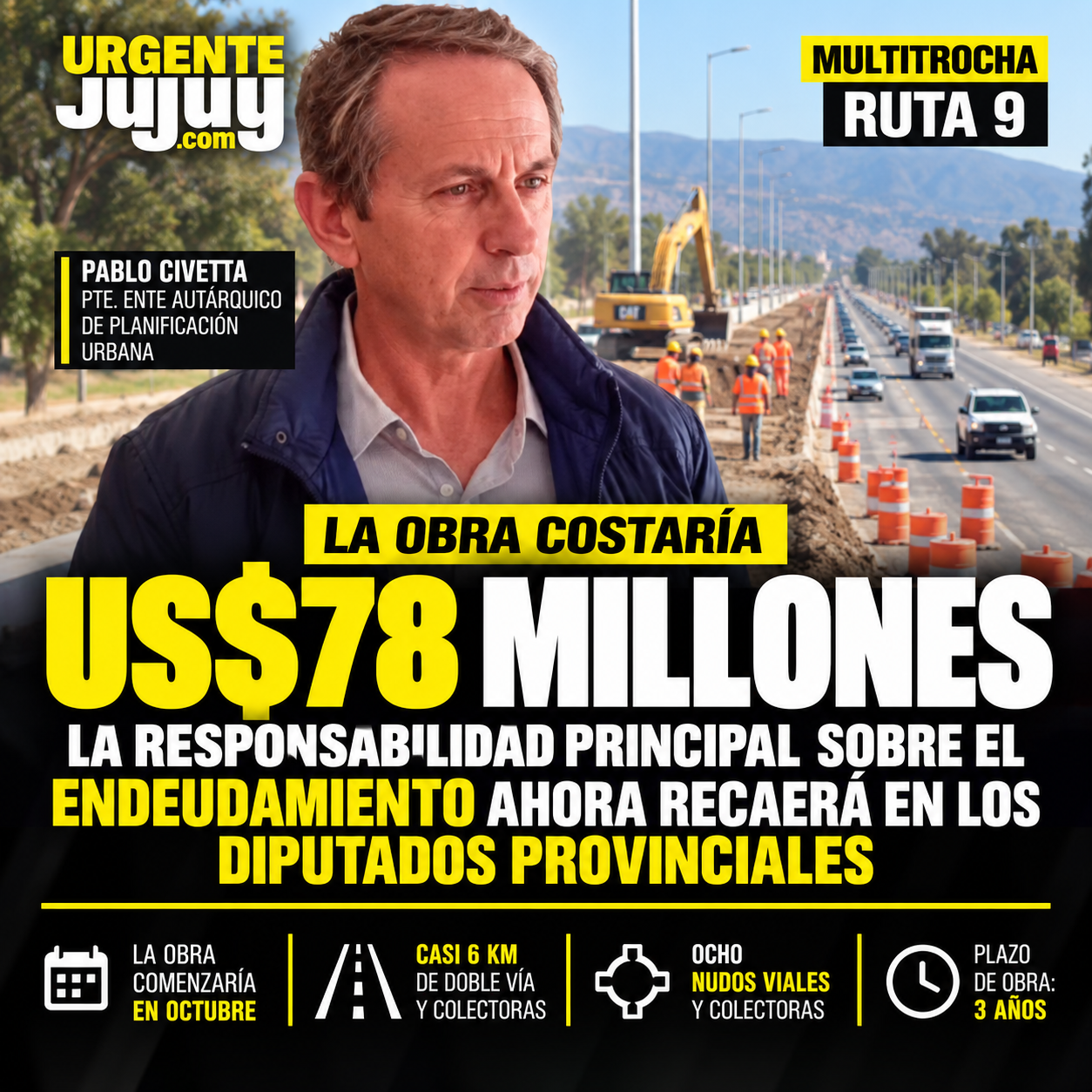 Multitrocha de la Ruta 9: la obra costaría US$78 millones. La responsabilidad primera sobre el endeudamiento, ahora recaerá sobre los diputados provinciales